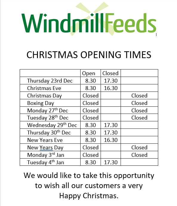 Windmill Feed Stores Opening Hours Xmas 2021 Windmill Feeds